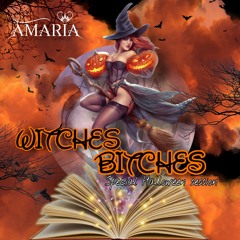 AMARIA DJ - WITCHES BITCHES