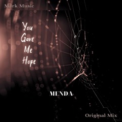 MENDA - You Gave Me Hope