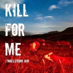 Kill For Me/Maelstrom Jam (HTSR-34)