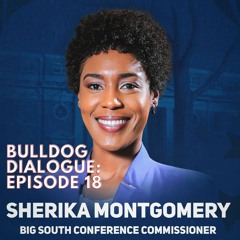 Sherika Montgomery on Bulldog Dialogue 18