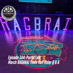 Episode 344: ParrotTalk: March RAGBRAI Town Hall Rider Q & A