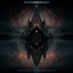 Smoke n Mirrors
