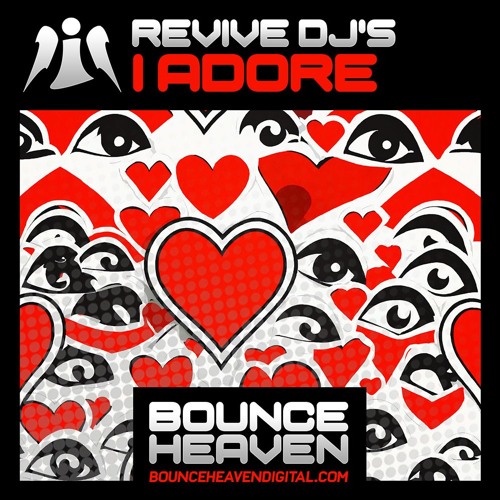 Revive DJ's - I Adore (OUT NOW ON Bounce Heaven Digital)
