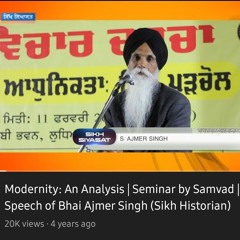 Modernity: An Analysis  - Seminar by Samvad - Speech of Bhai Ajmer Singh (Sikh Historian)