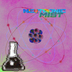 Neutronic Mist
