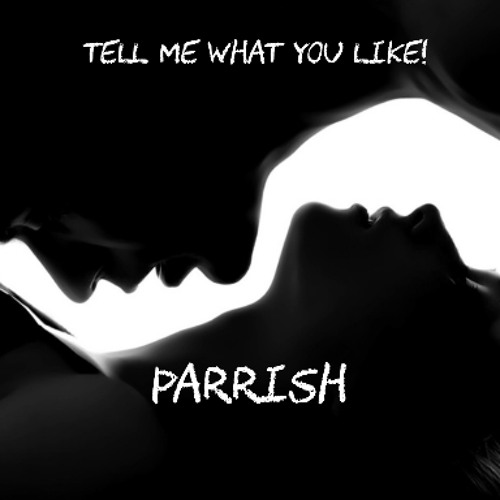 Tell me what you LIKE! (Original)