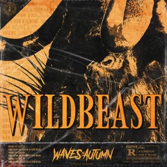 Waves in Autumn - Wildbeast