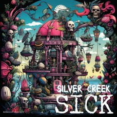 Silver Creek - Sick