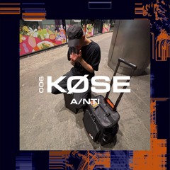 KØSE PODCAST 006 - A/NTI