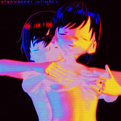 Strawberry Intimacy [Prod.Everestdidthis]