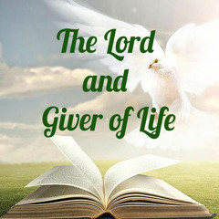 The Lord and Giver of Life - April 9, 2025 - midweek