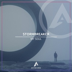 Stormbreaker - My Soul (Radio Edit)