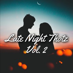 Late Night Thotz Vol. 2