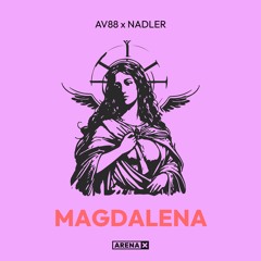 AV88 X NADLER - Magdalena(Radio Edition)