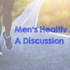 Mens Health Month a Discussion