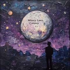 Misery loves company pt 2 ft Copaxetic