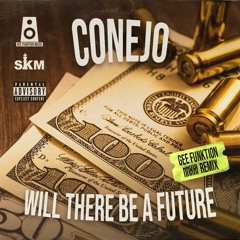 Conejo - Will there be a Future (Gee Funktion MMXXI Remix)
