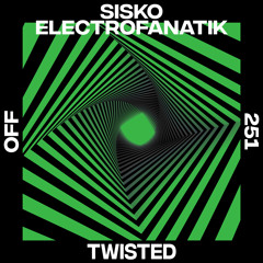 Sisko Electrofanatik - Twisted