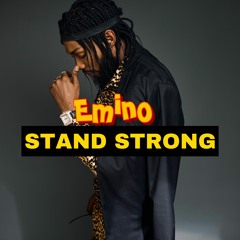 Emino - Stand Strong Prod. By Emino