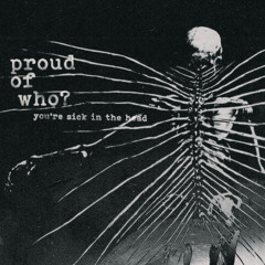 proudofwho????