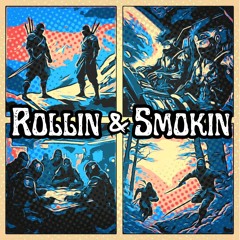 Rollin & Smokiin
