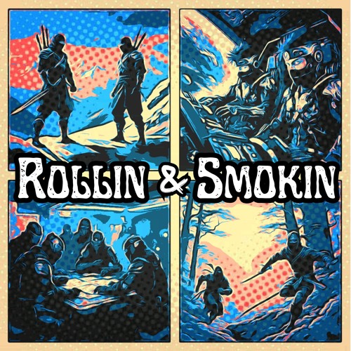 Rollin & Smokiin