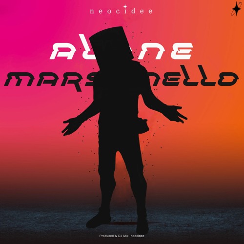 alone - marshmello (neocidee bootleg)