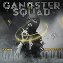 Davuiside & Payin' Top Dolla - Gangster Squad