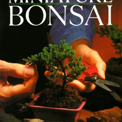 [DOWNLOAD] EPUB 💞 Miniature Bonsai by  Herb L. Gustafson KINDLE PDF EBOOK EPUB