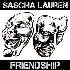 Sascha Lauren Friendship ( Original Mix )// FREE DOWNLOAD //