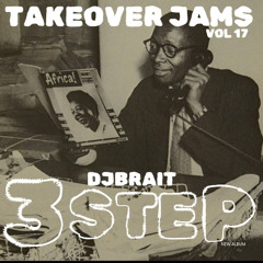 TAKEOVER JAMS | 3STEP | AFRO HOUSE |VOL 17