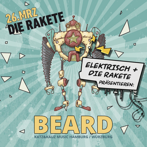 BEARD - ELEKTRISCH, Die Rakete, 26.03.2022