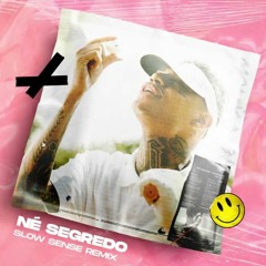 Mc Cabelinho - Né Segredo (Slow Sense Remix)
