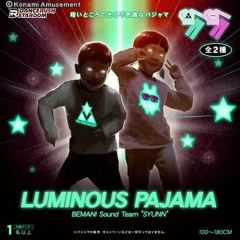 [DANCERUSH STARDOM 音源] Luminous Pajama - BEMANI Sound Team "SYUNN"