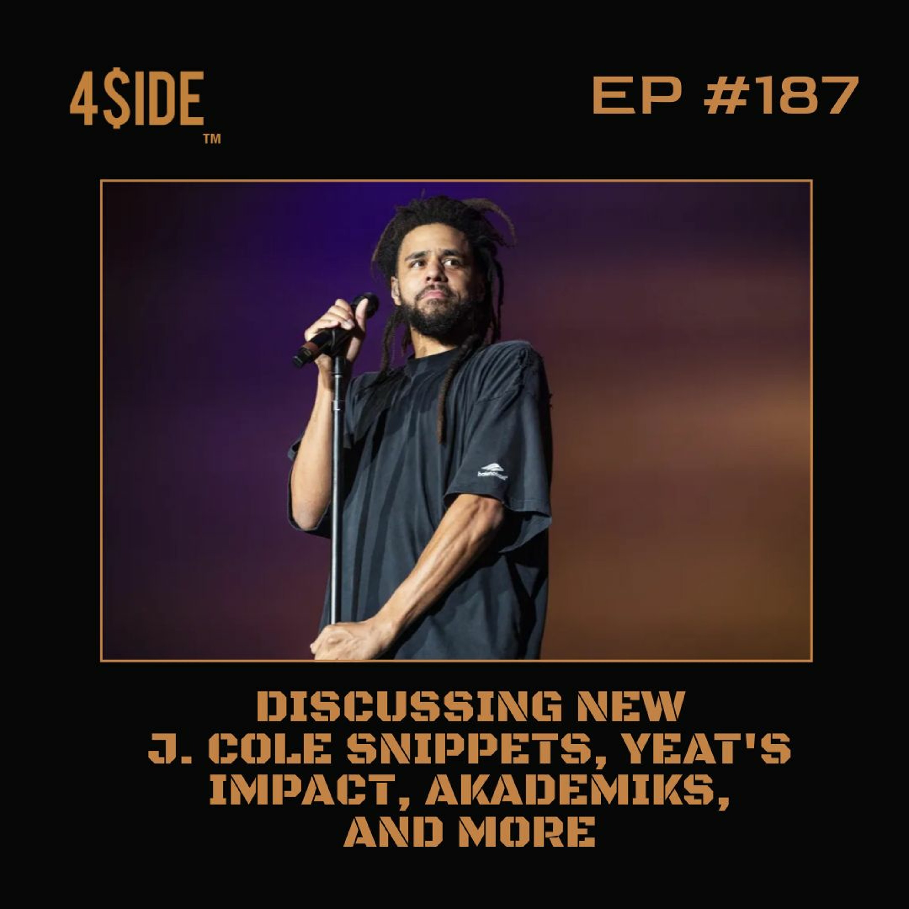 Ep #187: Discussing New J. Cole's Snippets, Yeat's Impact, Akademiks, & More! episode artwork
