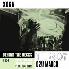 XOGN @ Radio LBM - Behind The Decks EP.34 - March 2023