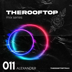 The Rooftop 011 - Alexander