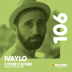 House Culture 106: Ivaylo