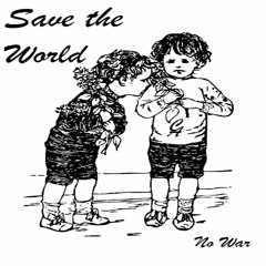 Save The World   #nowar