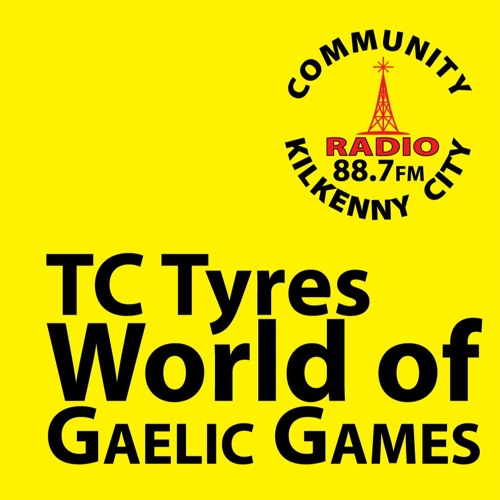 Stream Community Radio Kilkenny City | Listen to TC Tyres of Gaelic Games  playlist online for free on SoundCloud