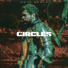 Post Malone - Circles (Rdap Remix)