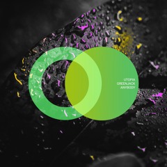 UTOPIA, Greenjack - Anybody (Original Mix)