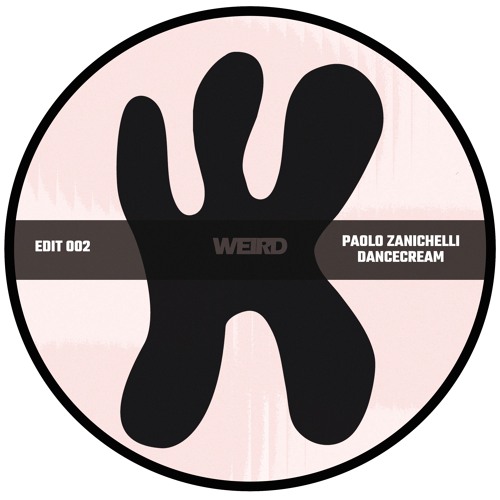 Paolo Zanichelli - DanceCream [Weird's EDITS - Free Download]