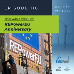 This was a week of REPowerEU Anniversary in Baltic Sea Offshore Wind [Episode 118]