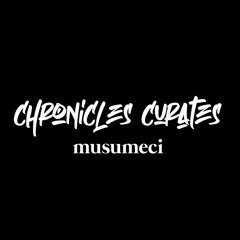 Chronicles Curates : Musumeci