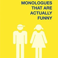 [VIEW] EBOOK EPUB KINDLE PDF Kids' Comedic Monologues That Are Actually Funny (Applause Acting Serie
