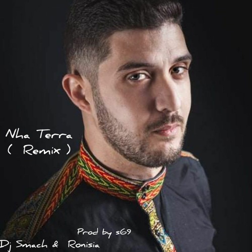 Nha  Terra  Ronisia & Dj Smach (Remix 2022)