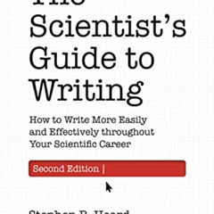 free KINDLE 💏 The Scientist’s Guide to Writing, 2nd Edition: How to Write More Easil