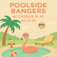 Poolside Bangers 001 on BMC Radio w/ Cassius Play 01-11-25