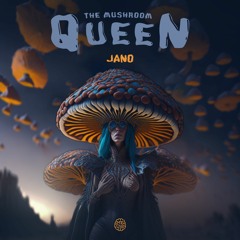 Jano - The Mushroom Queen